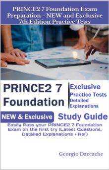 PRINCE2 7 Foundation Exam Preparation - 7th Edition