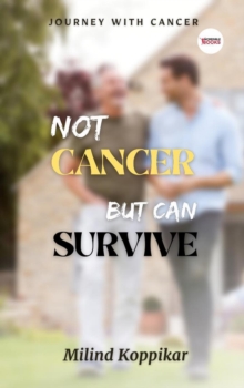 Not cancer but can survive