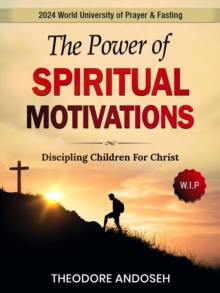 Power of Spiritual Motivations : Discipling children, #3