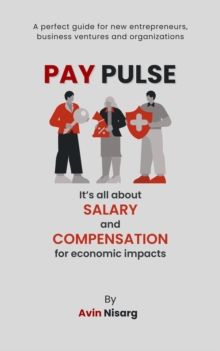 Pay Pulse : It's All About Salary and Compensation for Economic Impacts