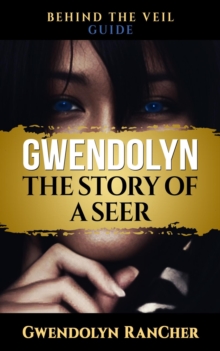 Gwendolyn The Story of a Seer Guide