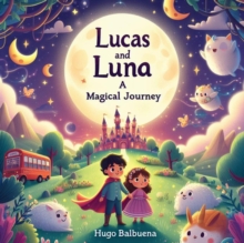 Lucas and Luna's Magical Journey