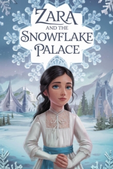 Zara and the Snowflake Palace