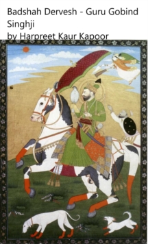 Badshah Dervesh - Guru Gobind Singhji