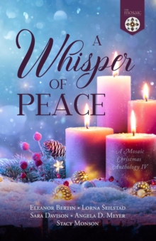 Whisper of Peace: A Mosaic Christmas Anthology IV