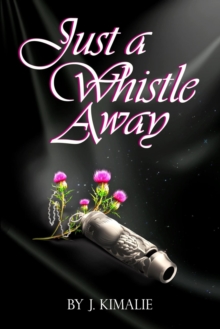 Just a Whistle Away : The Heirloom Farm Series, #2