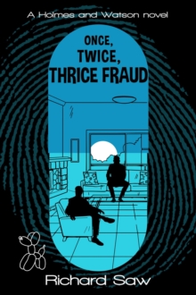 Once, Twice, Thrice Fraud : Holmes & Watson, #14