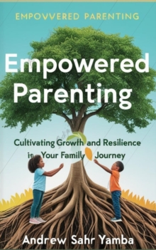 Empowered Parenting