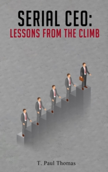 Serial CEO: Lessons From The Climb