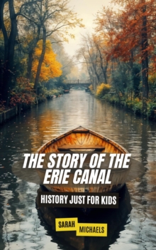 Story of the Erie Canal: History Just For Kids