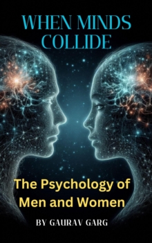 When Minds Collide: The Psychology of Men and Women