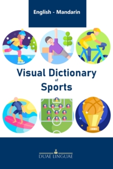 Visual Dictionary of Sports : English - Chinese Visual Dictionaries, #3