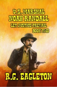 U.S. Marshal  Noah Randall - Let Justice Prevail