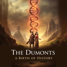 Dumonts: A Birth of History