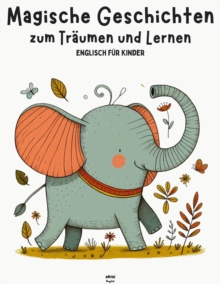 Magische Geschichten zum Traumen und Lernen: Englisch fur Kinder