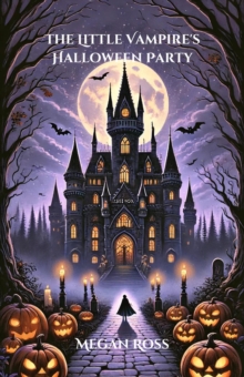 Little Vampire's Halloween Party : Fantasy and Magic