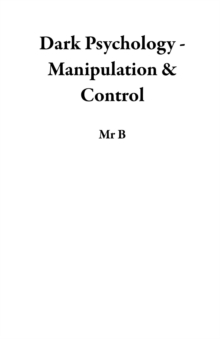 Dark Psychology - Manipulation & Control