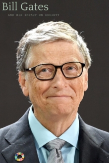 Bill Gates and His Impact on Society