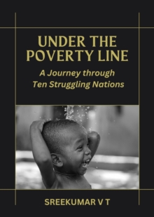 Under the Poverty Line: A Journey through Ten Struggling Nations