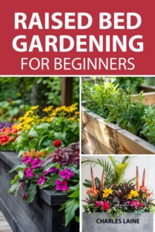 Raised Bed Gardening For Beginners