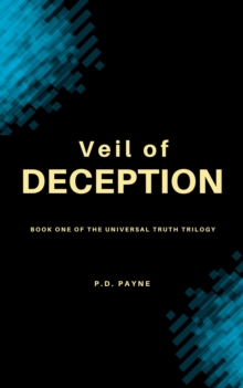 Veil of Deception: Book One of the Universal Truth Trilogy : Universal Truth Trilogy, #1