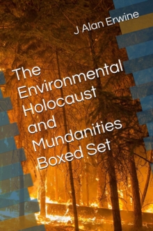 Environmental Holocaust and Mundanities Boxed Set