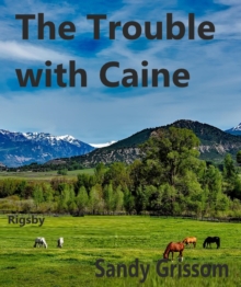 Trouble with Caine : Rigsby, #1