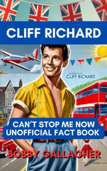 Cliff Richard: Cant Stop Me Now, Unofficial Fact Book