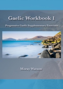 Gaelic Workbook 1 : Progressive Gaelic, #1.5