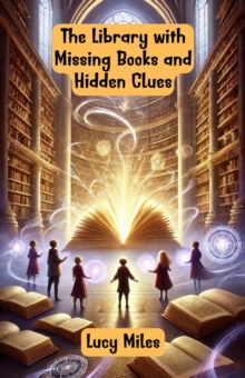 Library with Missing Books and Hidden Clues : Adventure and Exploration Stories