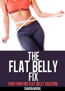 Flat Belly Fix : 60 Second System Fitness & Exercise Lifestyle Guides, #2