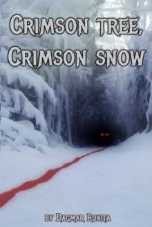 Crimson Tree, Crimson Snow