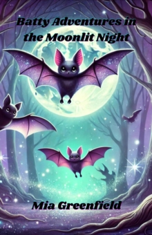 Batty Adventures in the Moonlit Night : Halloween Series