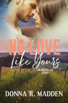 No Love Like Yours : Orlinda Valley, #2