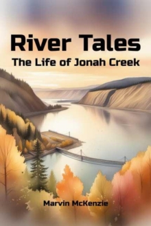 River Tales: The Life of Jonah Creek