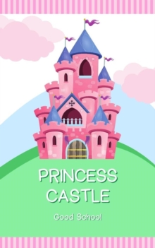 Princess Castle : Heroes of Tomorrow, #1