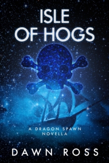 Isle of Hogs: Book 3.5 (a novella)