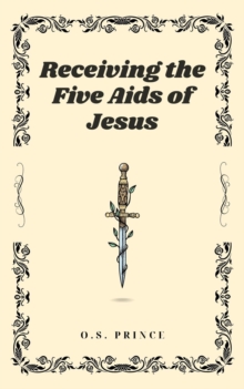 Receiving the Five Aids of Jesus