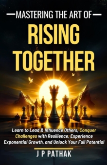 Mastering The Art Of Rising Together : Rise and Thrive, #3