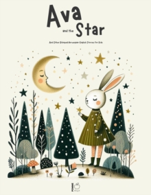 Ava And The Star And Other Bilingual Norwegian-English Stories for Kids