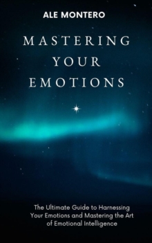 Mastering Your Emotions