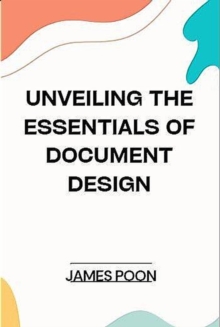 Unveiling the Essentials of Document Design