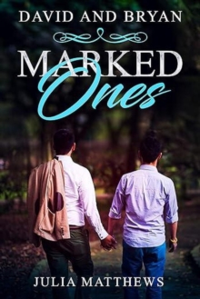 Marked Ones David and Bryan : Marked Ones, #1