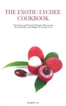 Exotic Lychee Cookbook