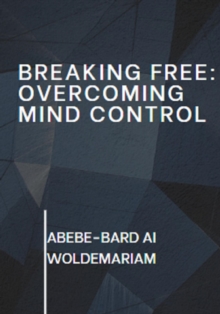 Breaking Free: Overcoming Mind Control : 1A, #1