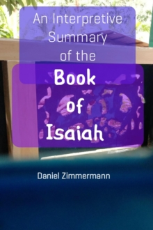 Interpretive Summary of the Book of Isaiah