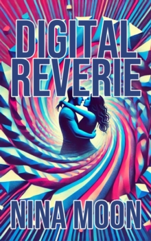 Digital Reverie