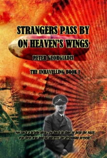 Strangers Pass By On Heaven's Wings : The Unravelling, #1