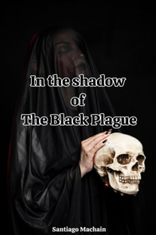 In the shadow of The Black Plague : Pandemics, #1