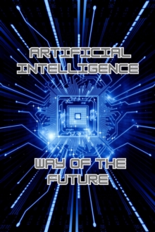 Artificial Intelligence Way of the Future